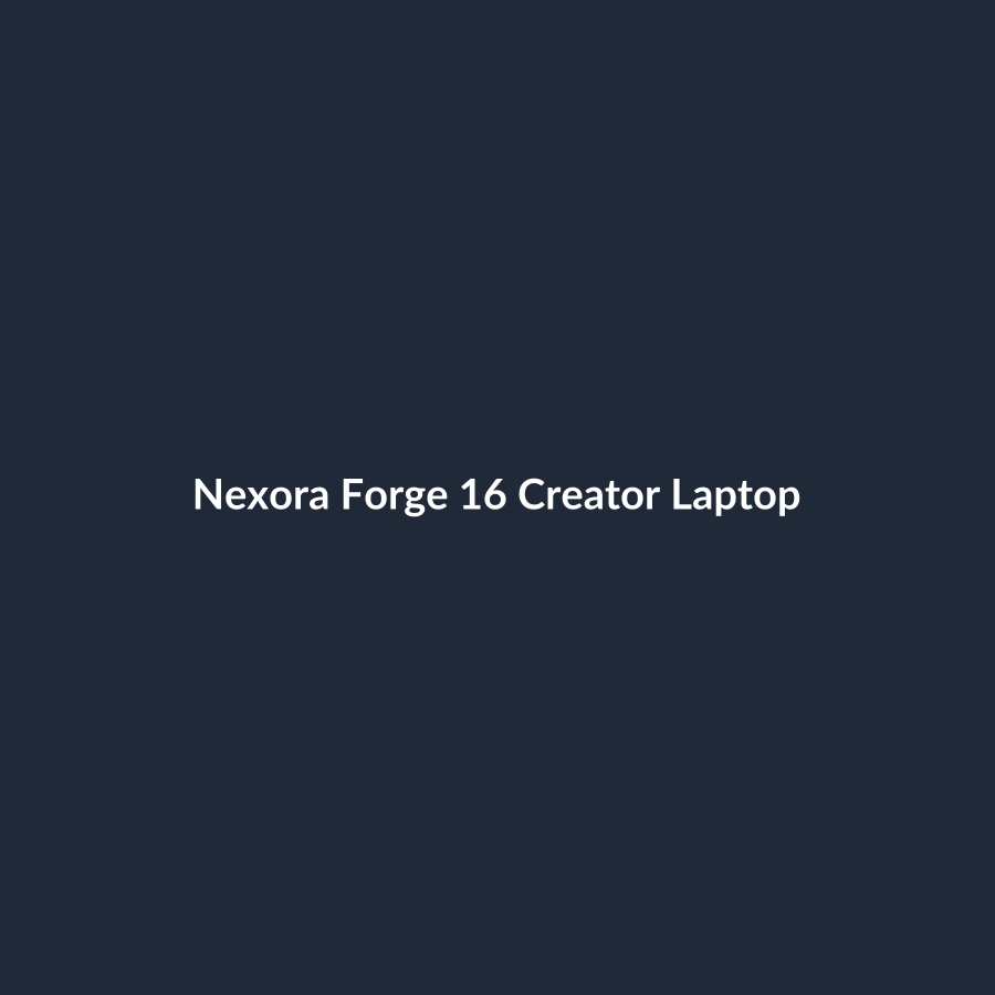 Nexora Forge 16 Creator Laptop