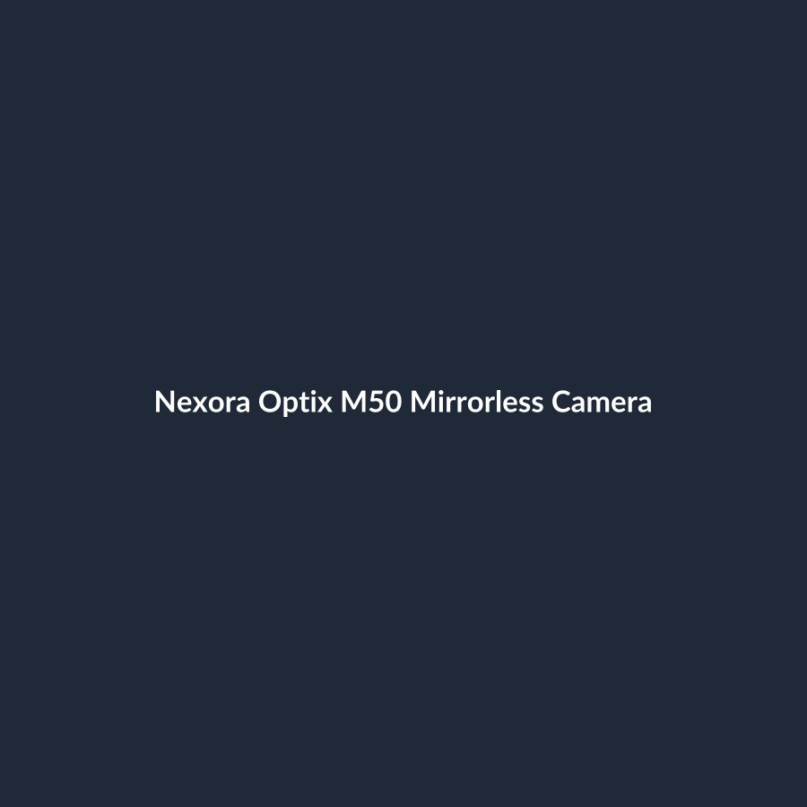 Nexora Optix M50 Mirrorless Camera