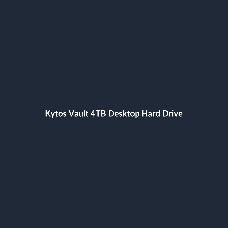 Kytos Vault 4TB Desktop Hard Drive