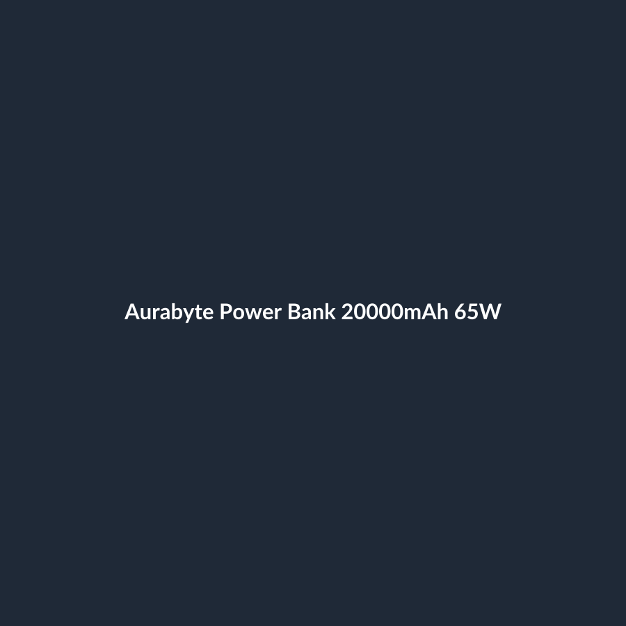 Aurabyte Power Bank 20000mAh 65W